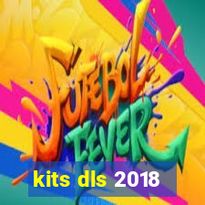 kits dls 2018